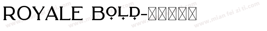 ROYALE Bold字体转换